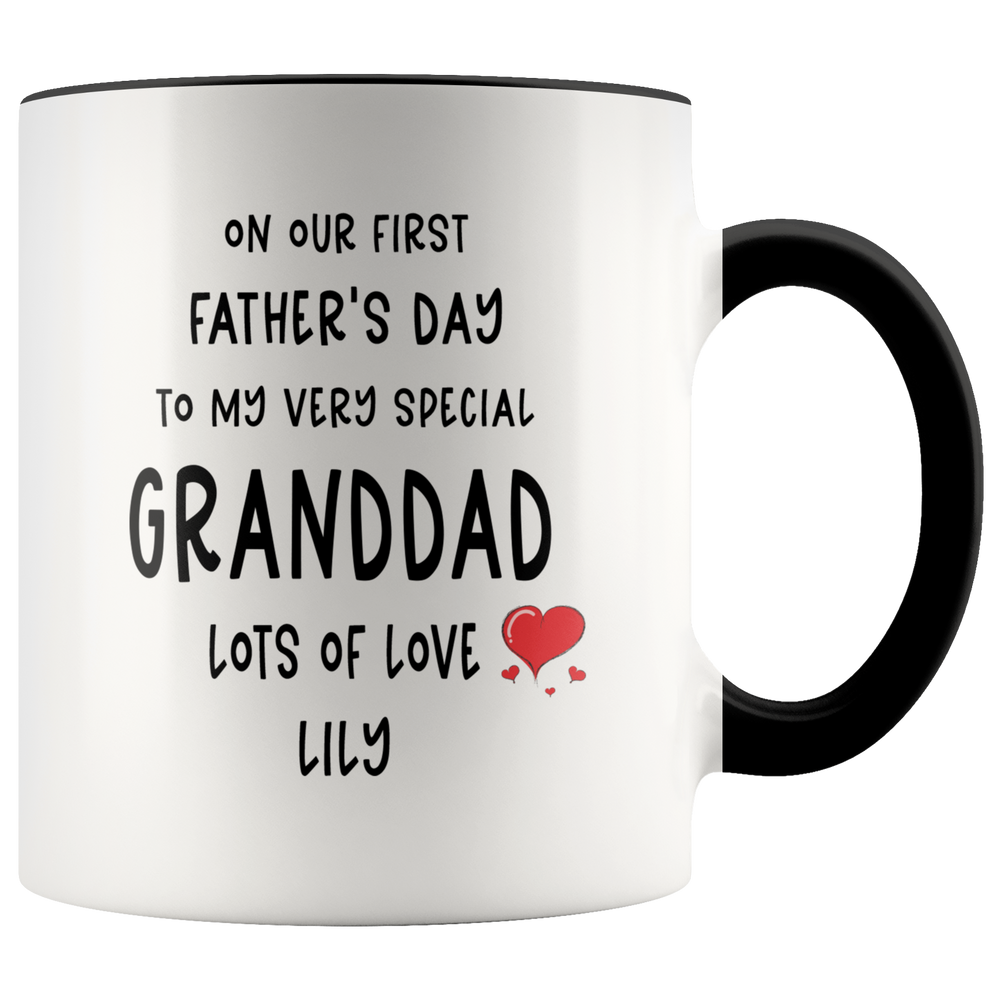 Personalized 1st Fathers Day Mug For Granddad, Dad, Stepdad, Uncle - On Our First Father's Day To My Very Special Granddad Accent Coffee Mug 11oz (black)