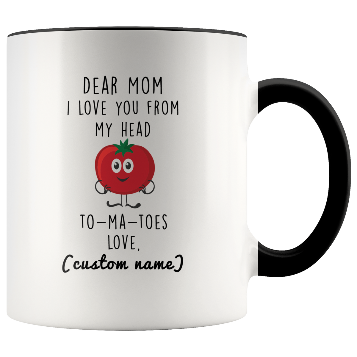 Personalized Funny Mother's Day Mug Gift - I Love You From Head To Toes Accent Coffee Mug 11oz