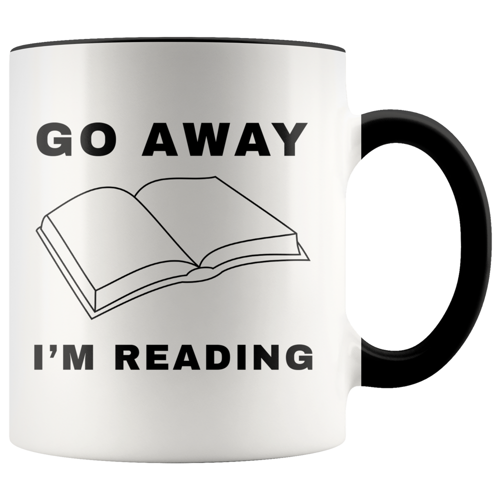 Reader Mug Bookworm Gift - Go Away I'm Reading Accent Coffee Mug 11oz (black)