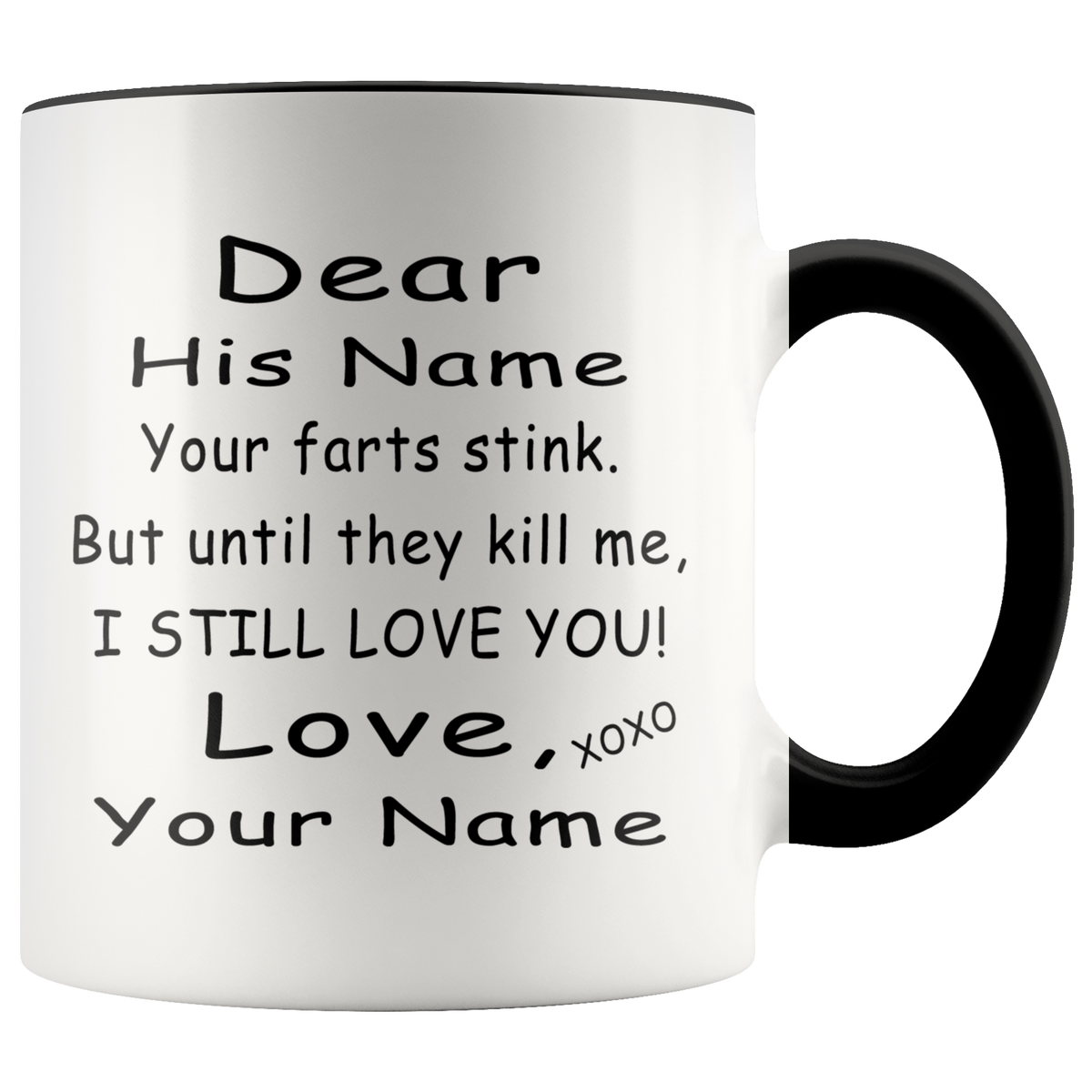 Funny Mug Gift For Him Men - Your Farts Stink But I Still Love You Accent Coffee Mug 11oz
