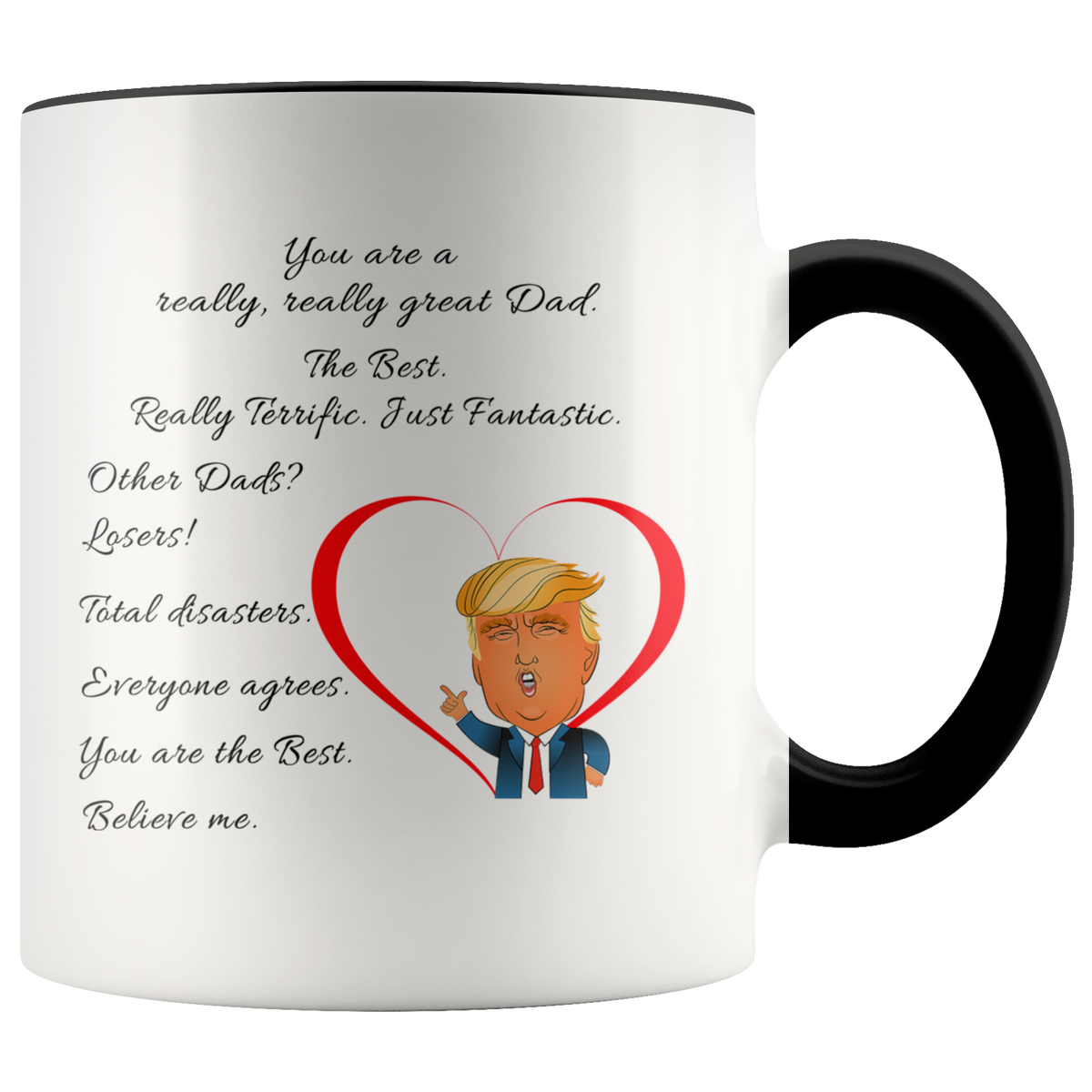 Trump Dad Mug Fathers Day Mug Gift For Dad - You Are The Best Accent Coffee Mug 11oz (black)