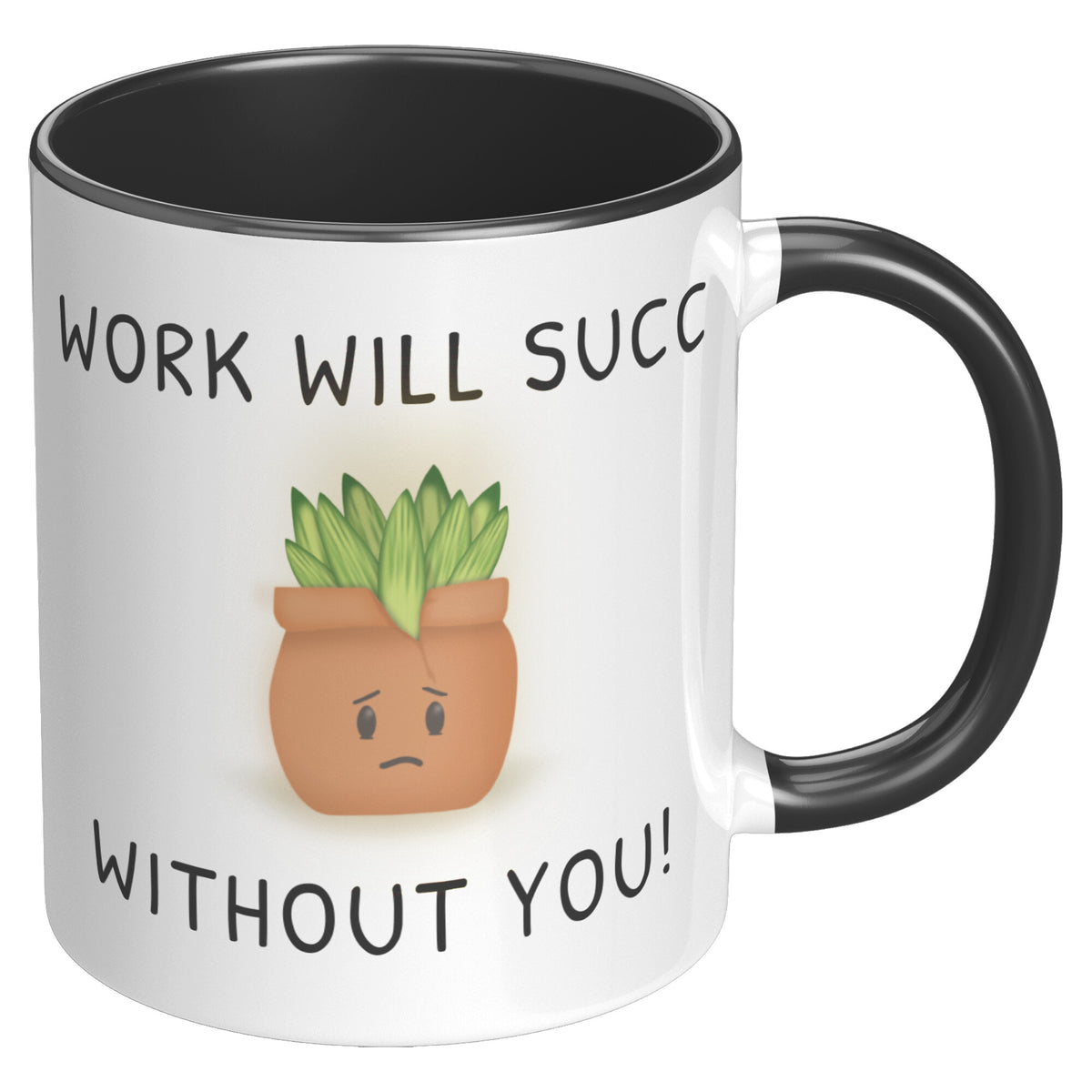 Funny Coworker Leaving Gift - Work Will Succ Without You Accent Coffee Mug 11oz