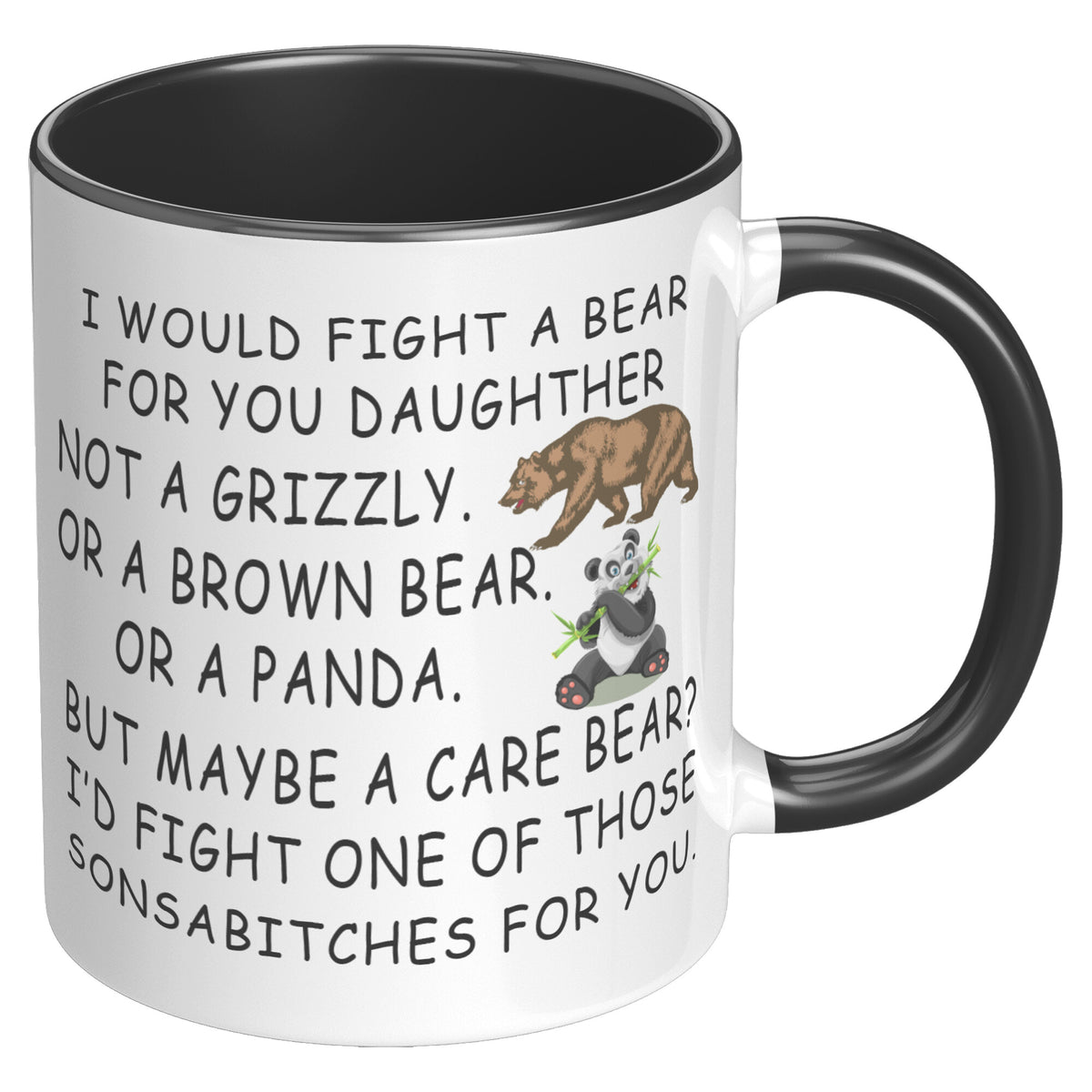 Funny Gift For Daughter - Fight Care Bear For You Accent Coffee Mug 11oz