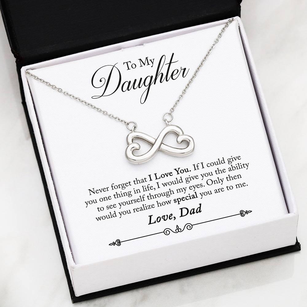Gift For Daughter From Dad - Luxury Infinity Love Necklace With Never Forget That I Love You Message Card