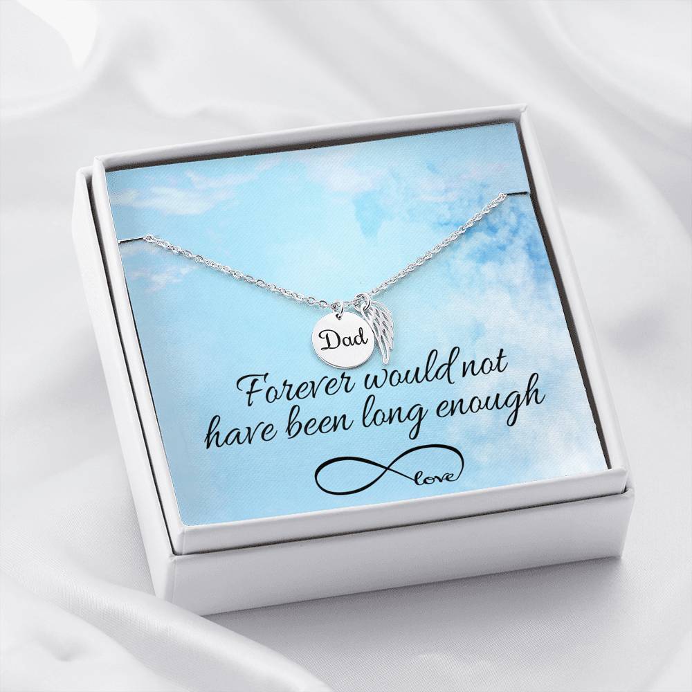 Sympathy Grief Necklace Gift For Loss Of Father With Forever Would Not Have Been Long Enough Message Card