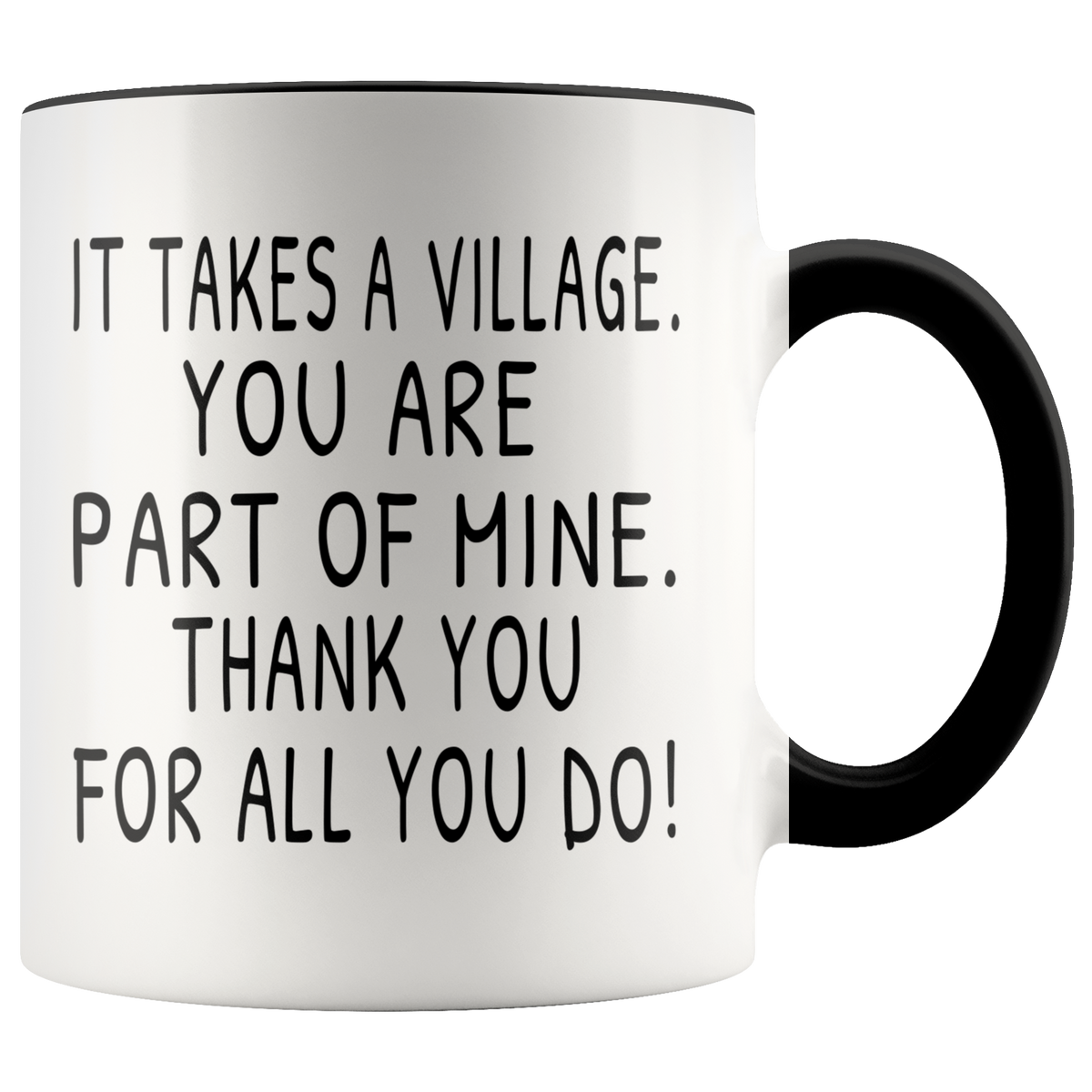 Thank You Appreciation Gift - It Takes A Village You Are Part Of Mine Accent Coffee Mug 11oz