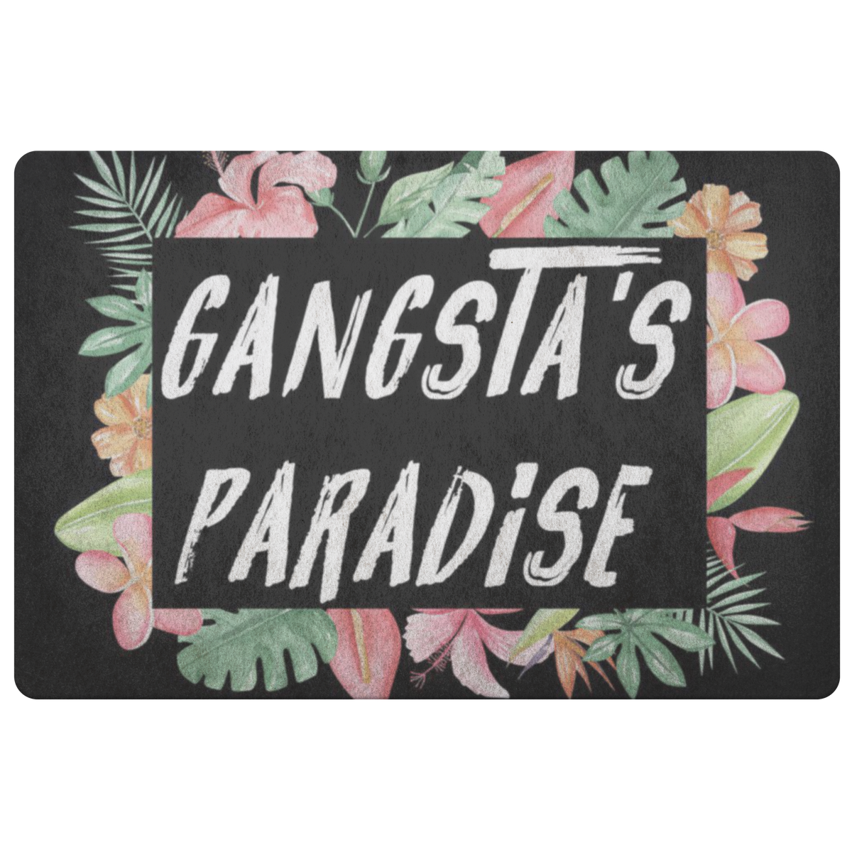 Funny Housewarming Gift - Gangsta's Paradise Funny Doormat