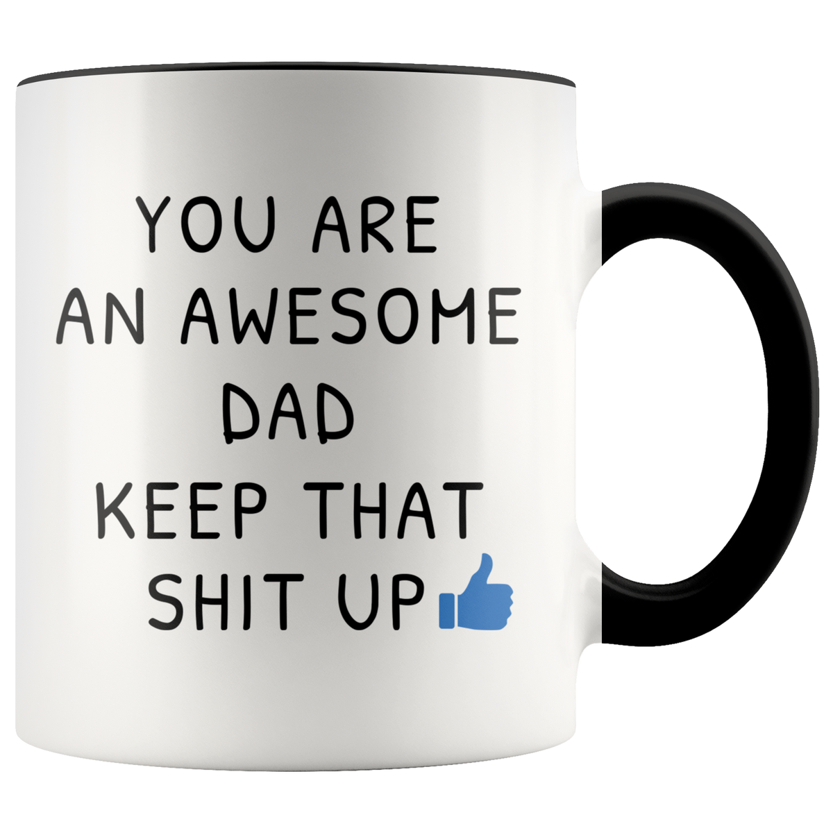 Funny Gift For Dad From Daughter - You Are An Awesome Dad Accent Coffee Mug 11oz (black)