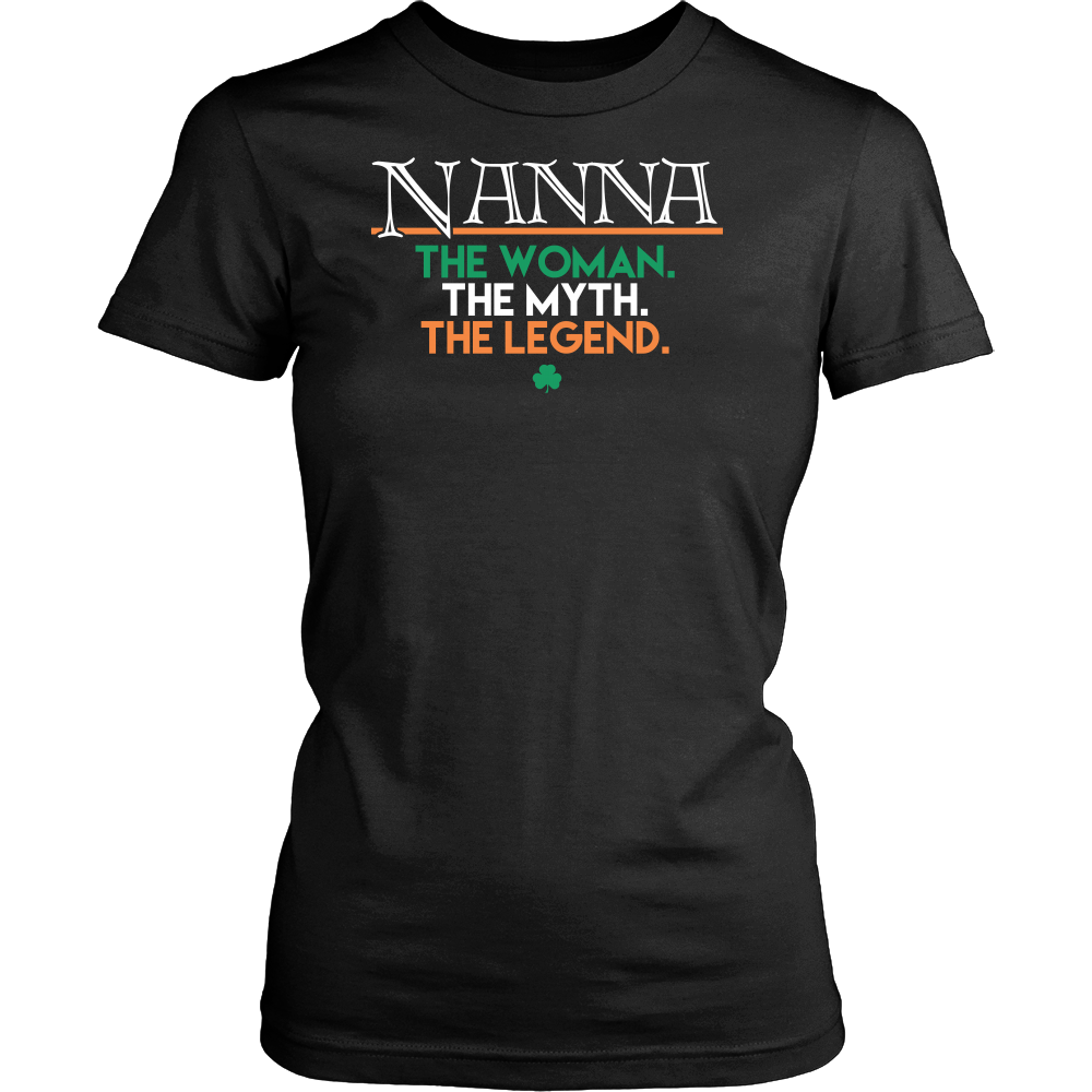 Gift For Irish Grandma - Nanna The Woman The Myth The Legend T Shirts/Hoodies
