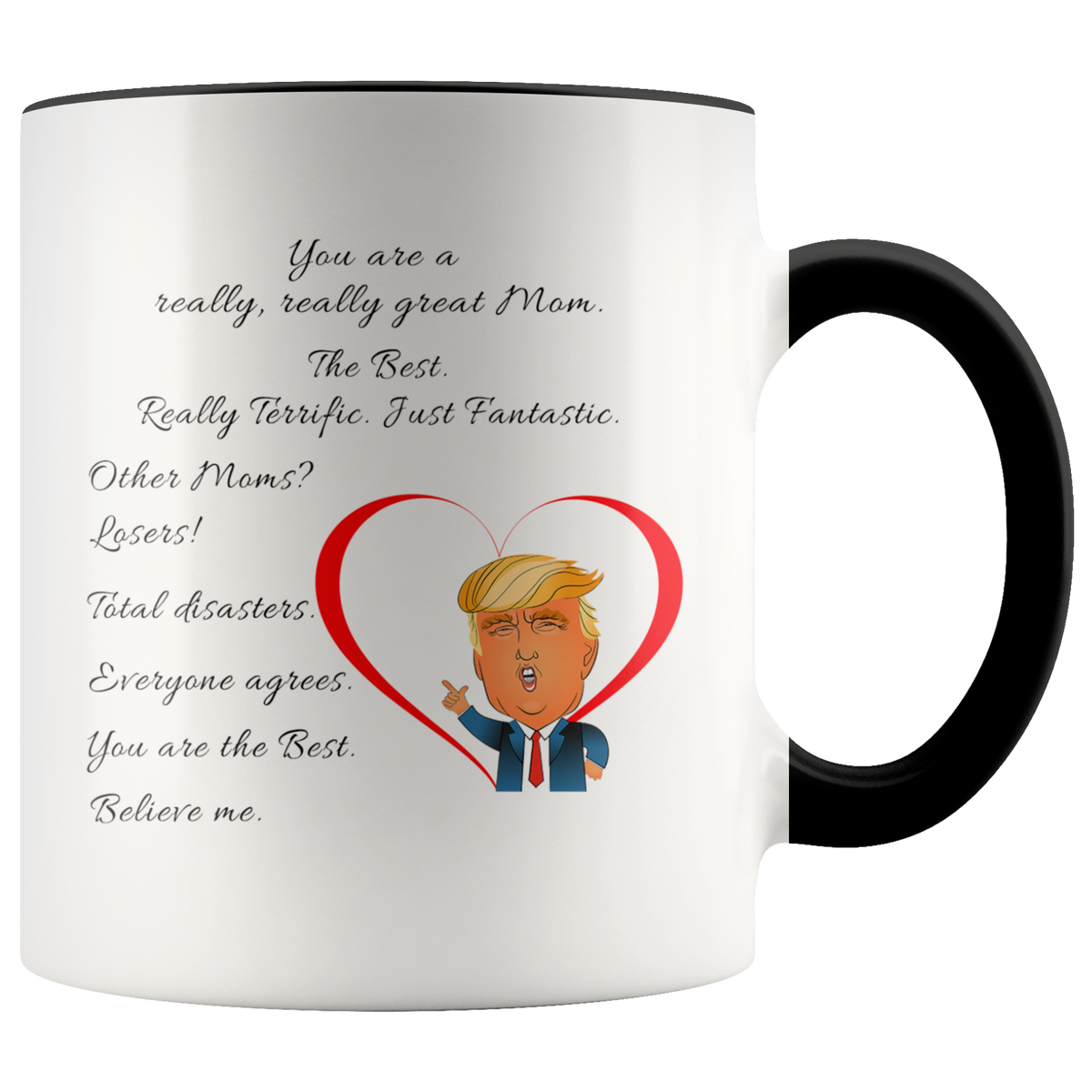 Funny Trump Mothers Day Mug Gift For Mom - You Are The Best Accent Coffee Mug 11oz (black)
