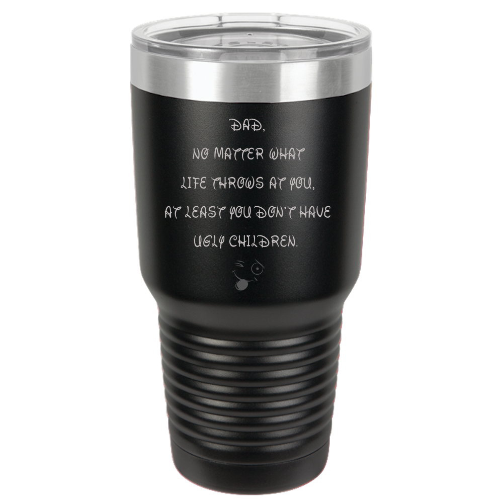 Funny Father's Day Gift - No Matter What Life Throws At You Polar Camel 30oz Ringneck Tumbler Laser Etched