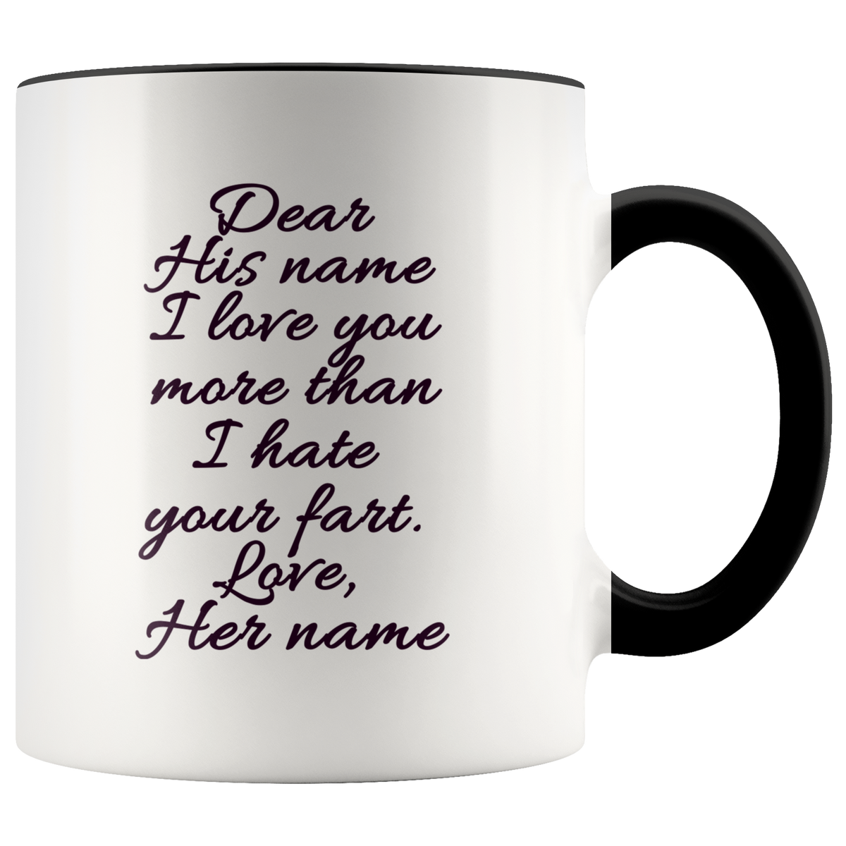 Personalized Funny Mug Gift For Husband Boyfriend - I Love You More Than I Hate Your Fart Accent Coffee Mug 11oz