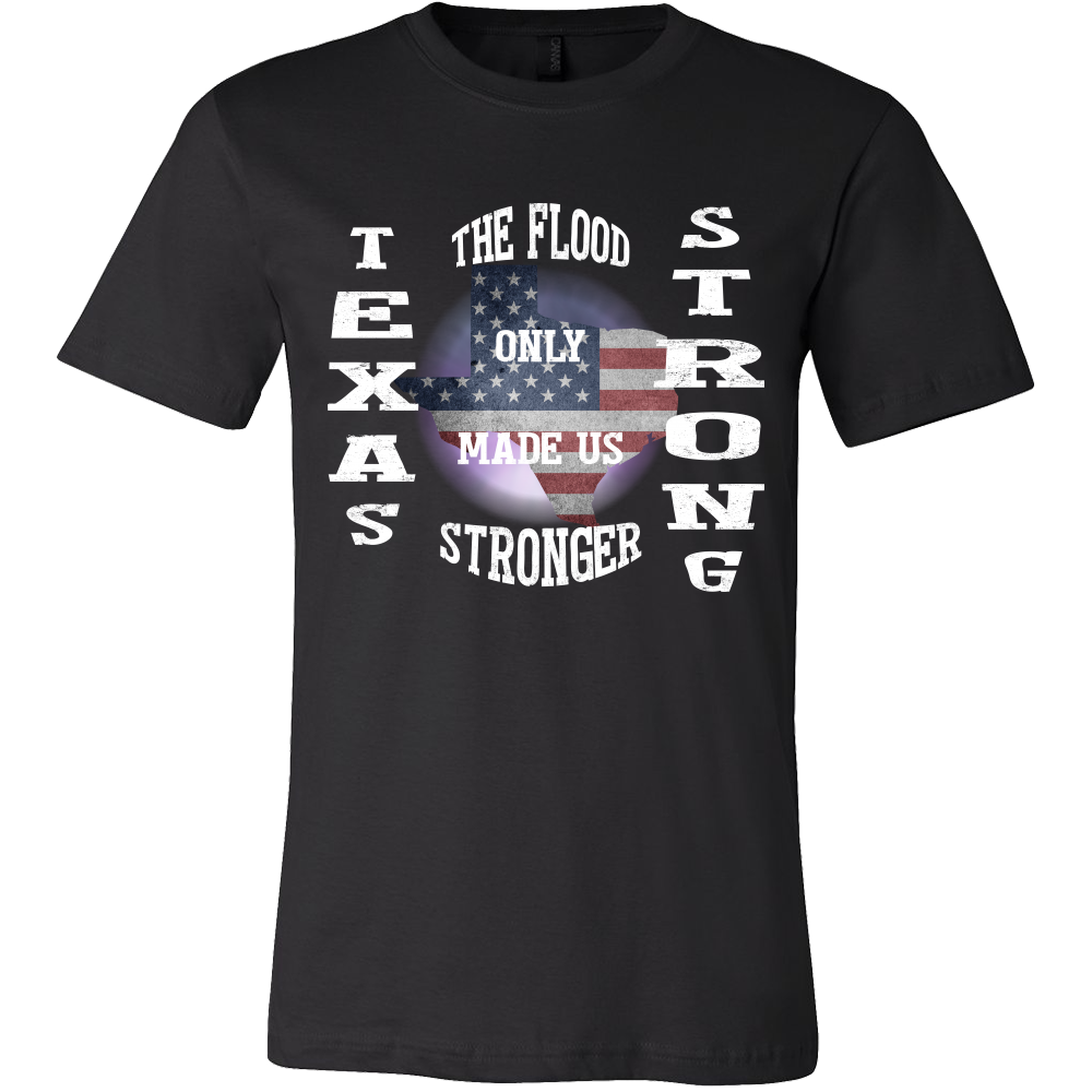 texas strong men's t shirt the flood only made us stronger