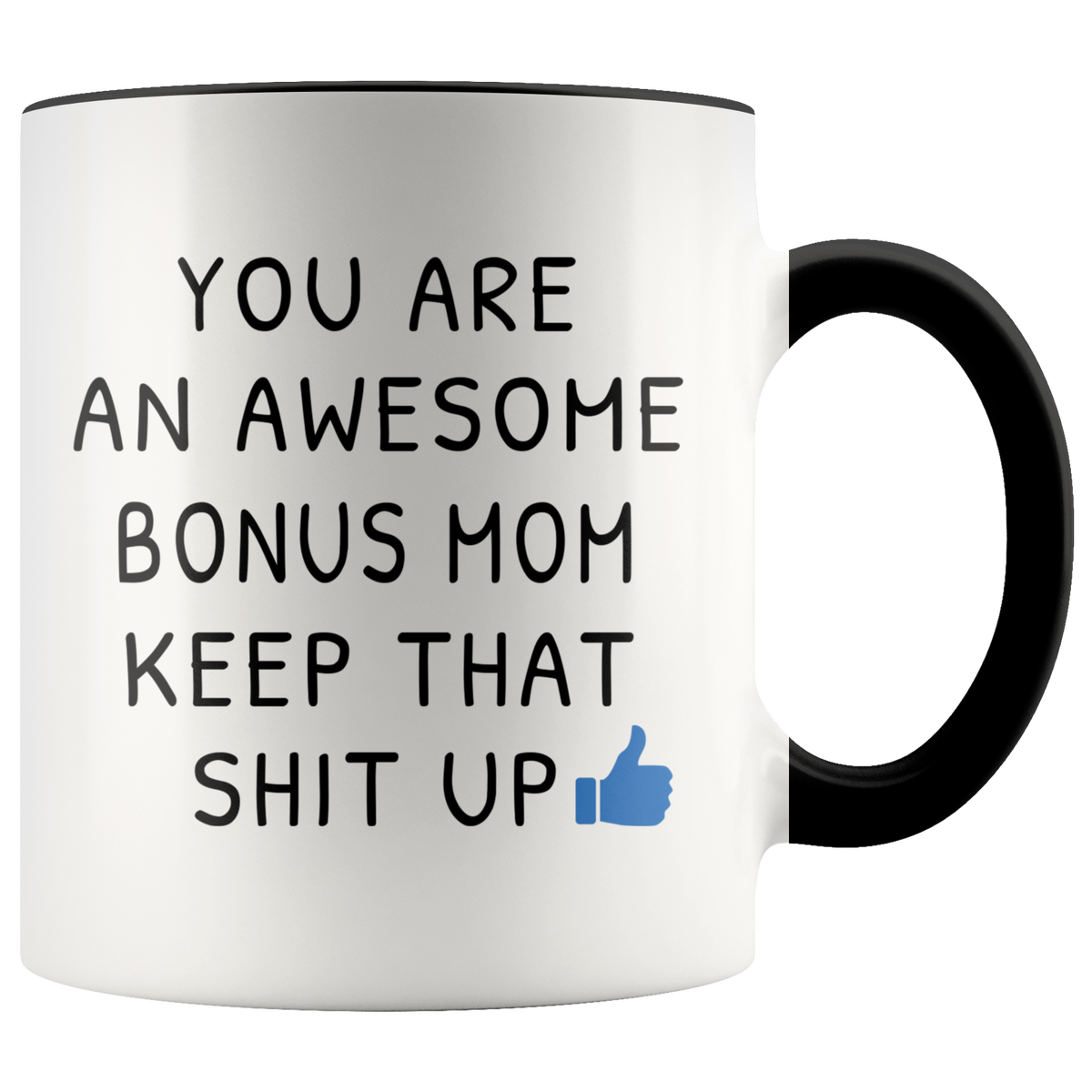 Funny Gift For Stepmom - You Are An Awesome Bonus Mom Accent Coffee Mug 11oz