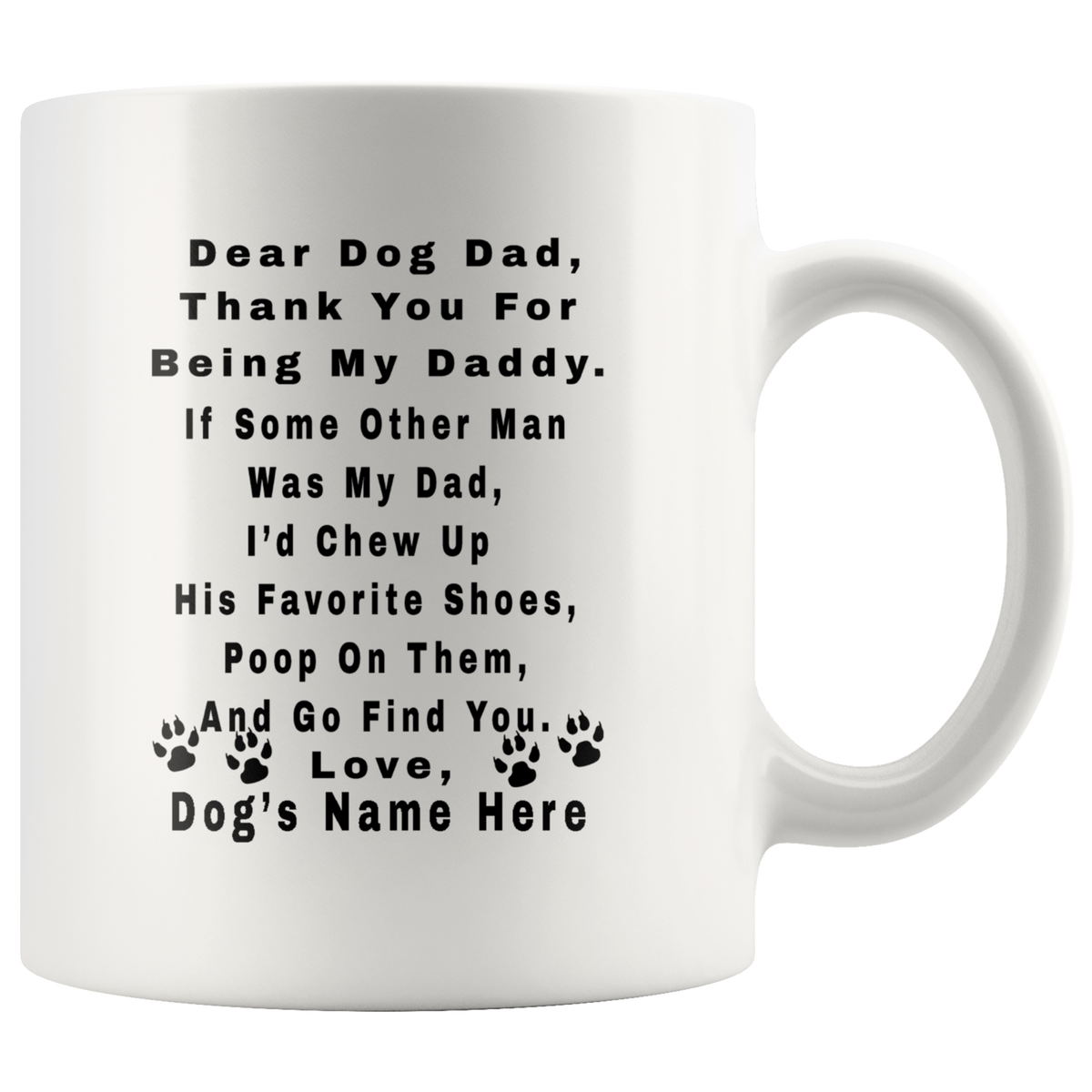 Funny Personalized Dog Dad Mug - Thank You For Being My Daddy Coffee Mug 11oz