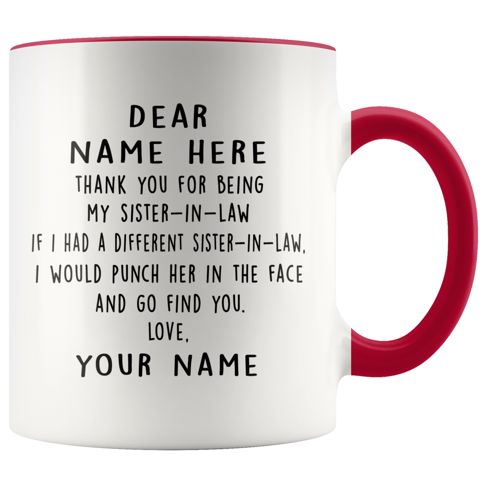 Personalized Mug Gift For Sister In Law - If I Had A Different Sister In Law Accent Coffee Mug 11oz (red)