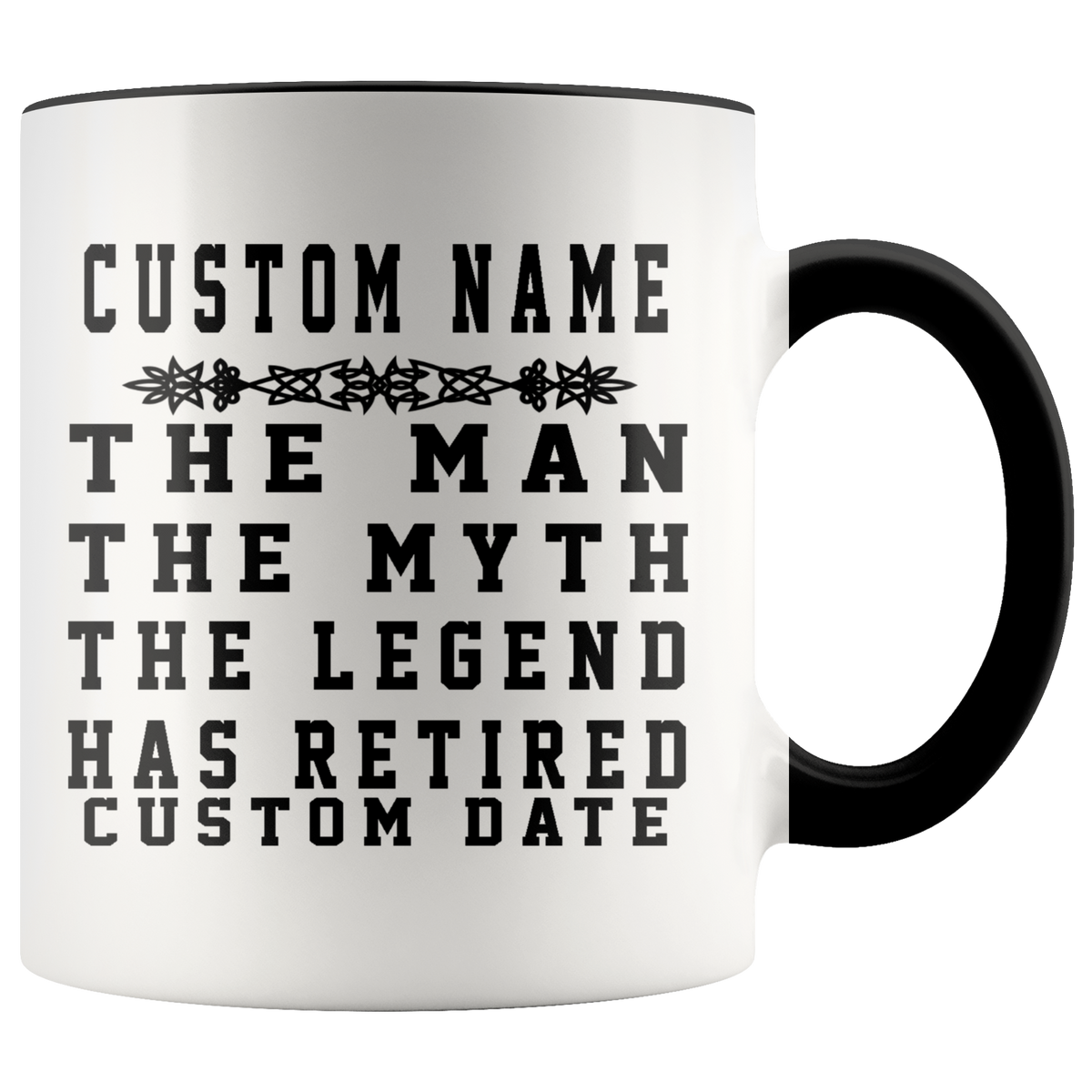 Personalized Retirement Mug Gift For Man - The Man The Myth The Legend Has Retired With Custom Name And Date